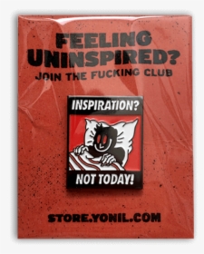 Inspiration Not Today - Graphic Design, HD Png Download, Transparent PNG