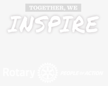 Inspiration Rotary Logo White Pictures Png Inspiration - Together We Inspire Logo Rotary, Transparent Png, Transparent PNG