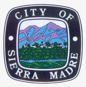 Seal Of Sierra Madre - Historic Sierra Madre Ca, HD Png Download, Transparent PNG