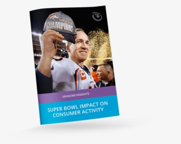 Peyton Manning Super Bowl Win, HD Png Download, Transparent PNG