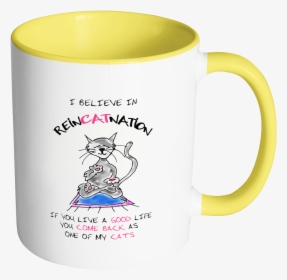 I Believe In Reincatnation Funny Cat Coffee Mug - Mug, HD Png Download, Transparent PNG
