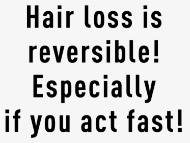 Hair Loss Is Reversible Especially If You Act Fast - B2evolution, HD Png Download, Transparent PNG
