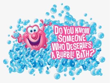 Do You Know Someone Who Deserves A Bubble Bath - National Bubble Bath Day 2019, HD Png Download, Transparent PNG
