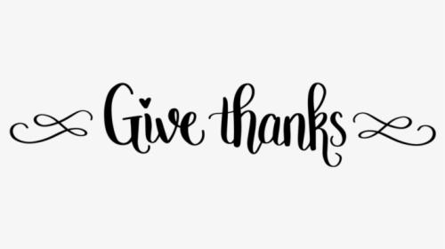 Give Thanks Png Black And Whi - Calligraphy, Transparent Png, Transparent PNG