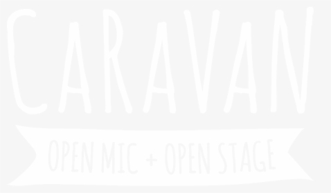 Caravan Open Mic & Open Stage - Poster, HD Png Download, Transparent PNG