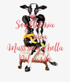 Soy Antonia  la Vaca mass Sexy Y Bella  del Mundo - Skinny Cow, HD Png Download, Transparent PNG
