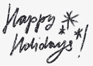 #happyholidays #happy #holidays #glitter #black #text - Calligraphy, HD Png Download, Transparent PNG