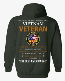 United States Veteran Vietnam War Shirts We Were Best - Hoodie, HD Png Download, Transparent PNG