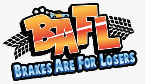 Clipart Freeuse Library Announcements Clipart Weekly - Bafl: Brakes Are For Losers, HD Png Download, Transparent PNG