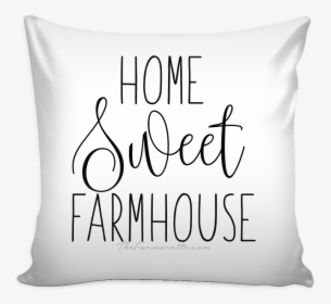 Cute Country Home Sweet Home Png - Pillow Quotes, Transparent Png, Transparent PNG