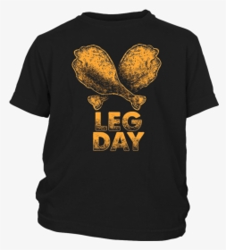 Leg Day Drumstick Workout Tshirt - Da Baby T Shirt, HD Png Download, Transparent PNG