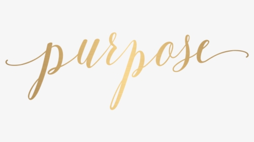 Purpose - Calligraphy, HD Png Download, Transparent PNG