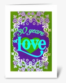 30 Years Of Love~ Happy Anniversary Greeting Card - Greeting Card, HD Png Download, Transparent PNG
