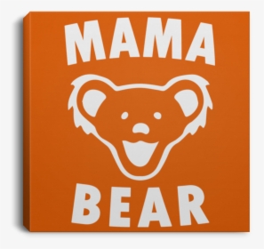 Mama Bear Square Canvas - Poster, HD Png Download, Transparent PNG