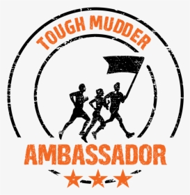 Tough Mudder Ambassador Logo, HD Png Download, Transparent PNG