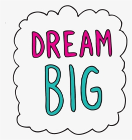Dreams Clipart Transparent - Big Dream Png, Png Download, Transparent PNG
