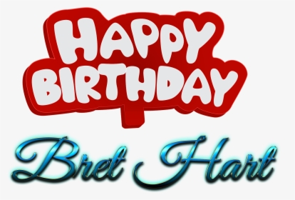 Bret Hart Happy Birthday Name Logo - Calligraphy, HD Png Download, Transparent PNG
