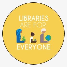 Libraries Are For Everyone Round Button Template Featuring - Circle, HD Png Download, Transparent PNG