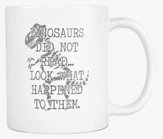 Dinosaurs Did Not Read 11oz Mug V3 Rev, Gifted Reading, - Beer Stein, HD Png Download, Transparent PNG