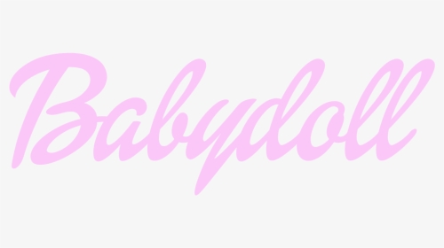 #babydoll #baby #doll #pink #writing #cursive #daddy - Babydoll In Cursive, HD Png Download, Transparent PNG