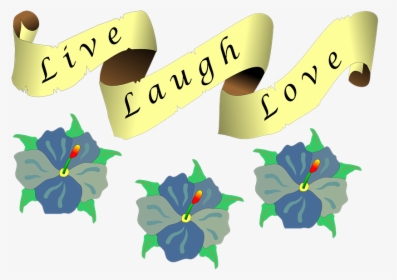 Love, Live, Laugh, Saying, Phrase, Flowers, Ribbon - Live Laugh Love Tattoos, HD Png Download, Transparent PNG
