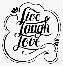 Live Laugh Love Remind Yourself Of - Live Laugh Love Clipart, HD Png Download, Transparent PNG