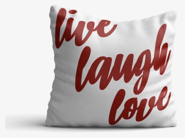Live Laugh Love - Cushion, HD Png Download, Transparent PNG