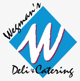 Wegmans Deli &amp Catering Family Owned Operated - Graphic Design, HD Png Download, Transparent PNG