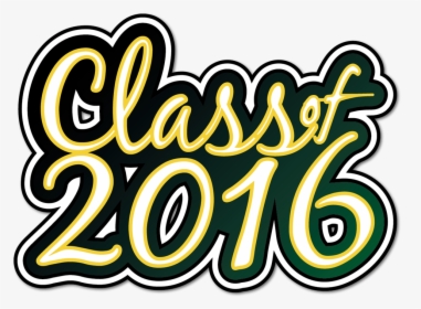 Amazing High School Graduation Clipart 2016 Illustration - Class Of 2016 Transparent, HD Png Download, Transparent PNG