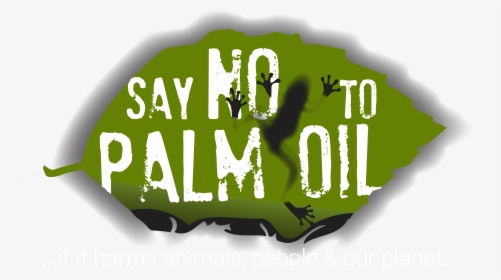 Dont Use Palm Oil, HD Png Download, Transparent PNG