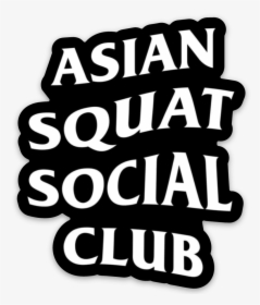 Asian Squat Social Club, HD Png Download, Transparent PNG