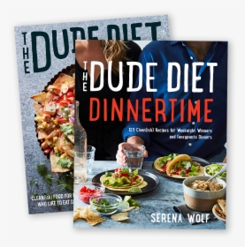 Dude Diet Covers - Dude Dinner Diet Time, HD Png Download, Transparent PNG