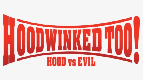 Hoodwinked Too Hood Vs Evil, HD Png Download, Transparent PNG