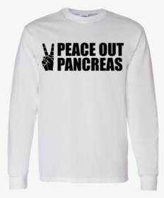 Peace Out Pancreas Shirt - Sweatshirt, HD Png Download, Transparent PNG