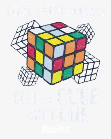 Long Cube Png - Got 99 Problems But A Cube Ain T One, Transparent Png, Transparent PNG