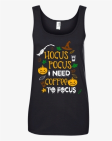 Hocus Pocus I Need Coffee To Focus T-shirt, Hoodie - Shirt, HD Png Download, Transparent PNG