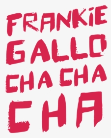 Frankie Gallo Cha Cha Cha - Poster, HD Png Download, Transparent PNG