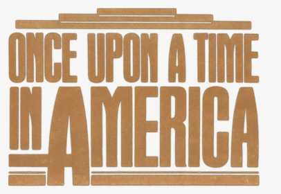 Once Upon A Time In America, HD Png Download, Transparent PNG