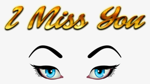 I Miss You Hd Png Images - Miss You Png, Transparent Png, Transparent PNG