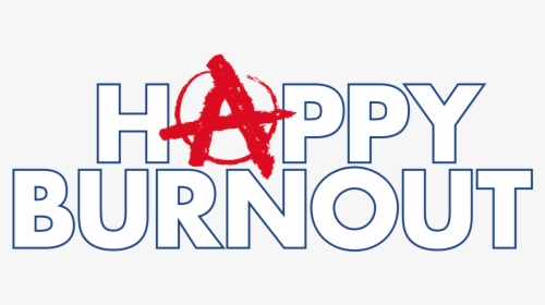 Happy Burnout Poster, HD Png Download, Transparent PNG