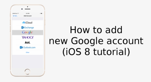 How To Add Google Account To The Iphone 6 And Iphone - Google, HD Png Download, Transparent PNG