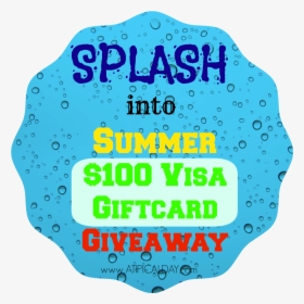 Splash Into Summer $100 Visa Giftcard Giveaway @atipicalday - Art, HD Png Download, Transparent PNG