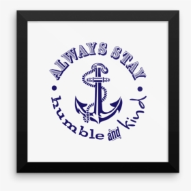 Tim Mcgraw Humble And Kind With Anchor In Navy Blue - Picture Frame, HD Png Download, Transparent PNG