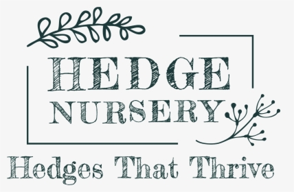 Hedge Nursery - Calligraphy, HD Png Download, Transparent PNG