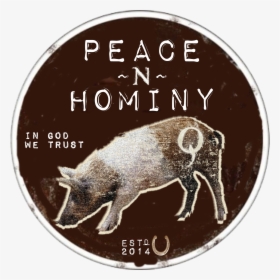 Peace And Hominy In Belmont Nc, HD Png Download, Transparent PNG