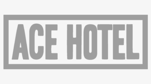 Ace Hotel - Ace Hotels Logo Png, Transparent Png, Transparent PNG