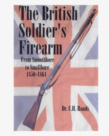 British Soldiers Firearm 1850 1864, HD Png Download, Transparent PNG