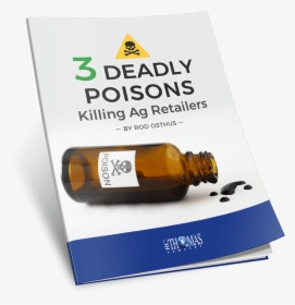 3 Deadly Poisons Killing Ag Retailers - Flyer, HD Png Download, Transparent PNG