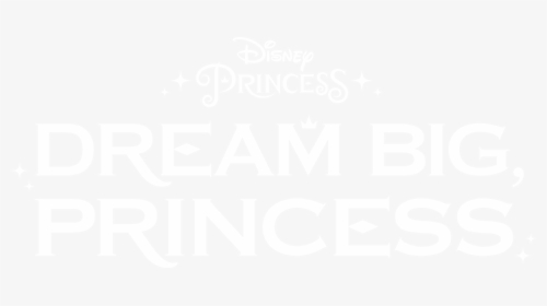Disney Dream Big Princess Logo, HD Png Download, Transparent PNG