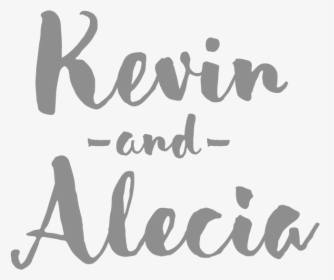 Kevin And Alecia - Calligraphy, HD Png Download, Transparent PNG